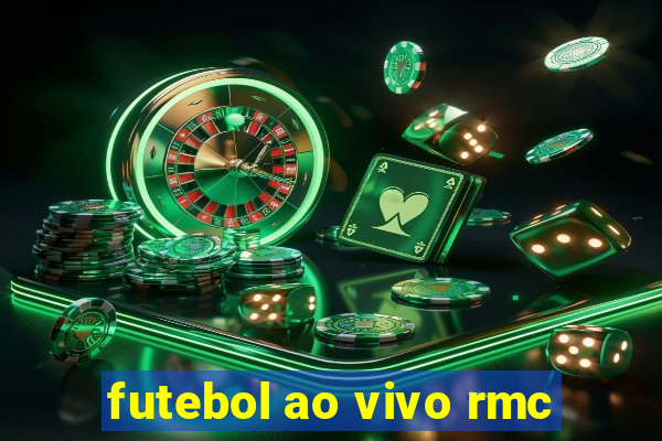 futebol ao vivo rmc